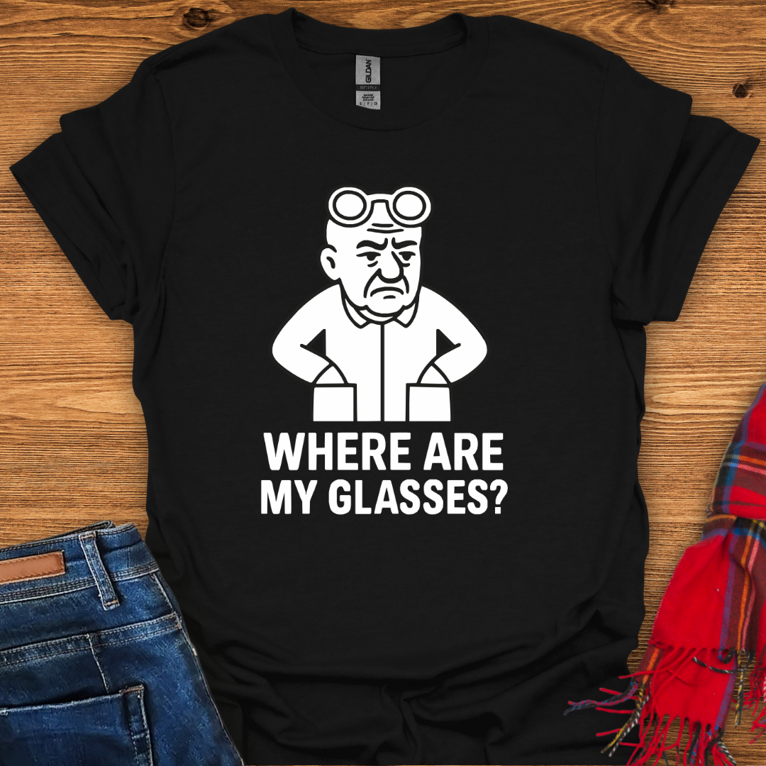 Where Are My Glasses T-Shirt