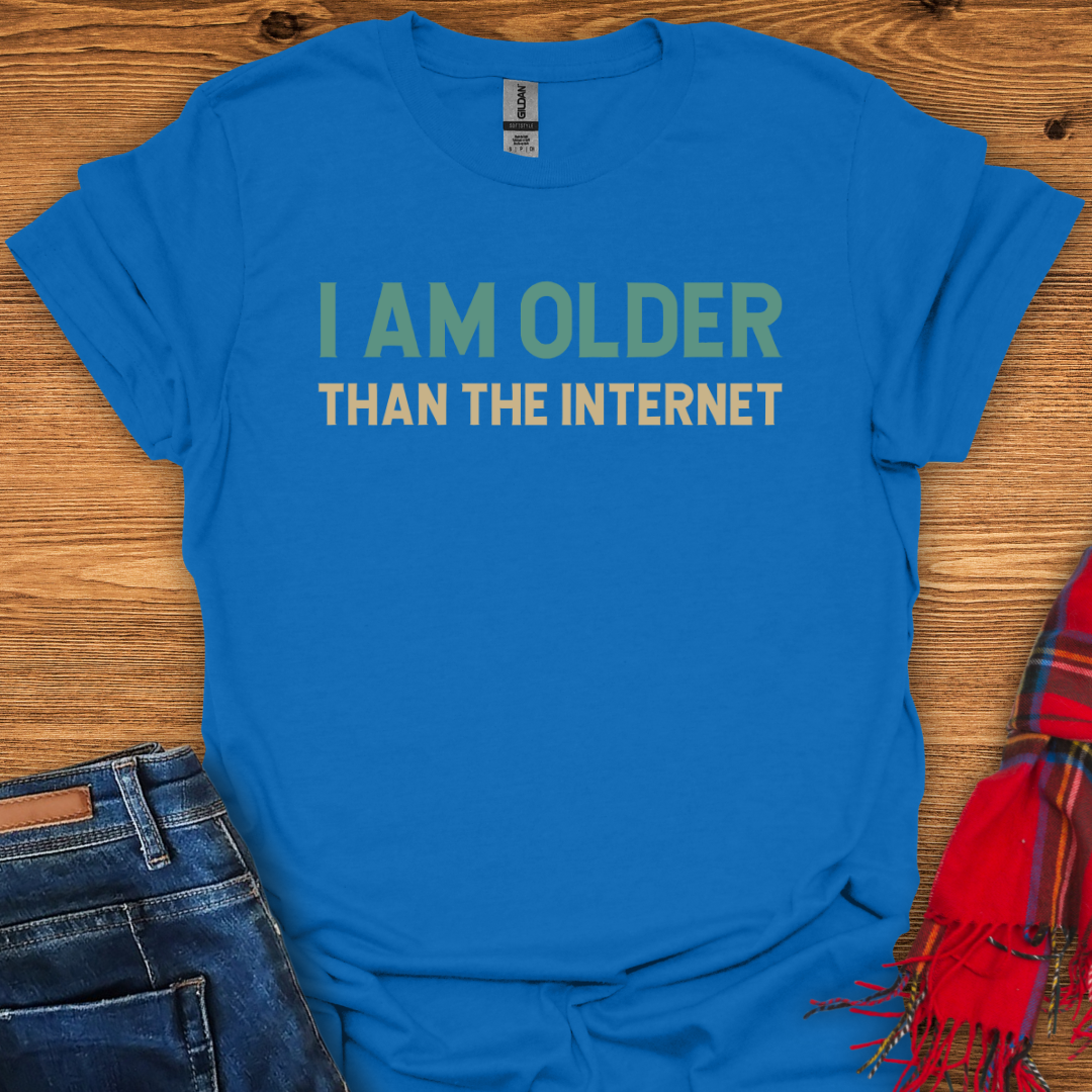 Older Than Internet T-Shirt