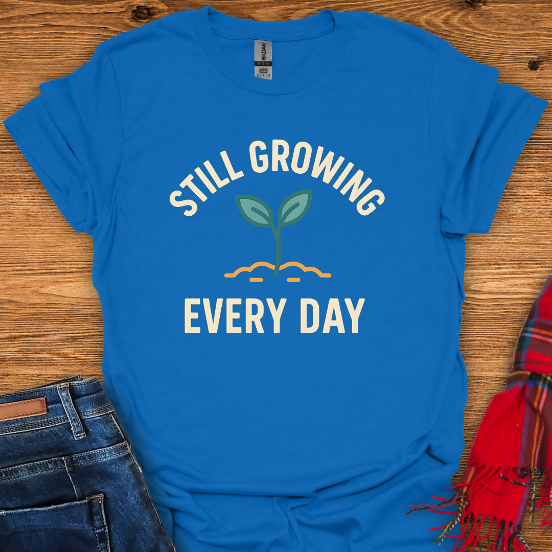 Still Growing T-Shirt