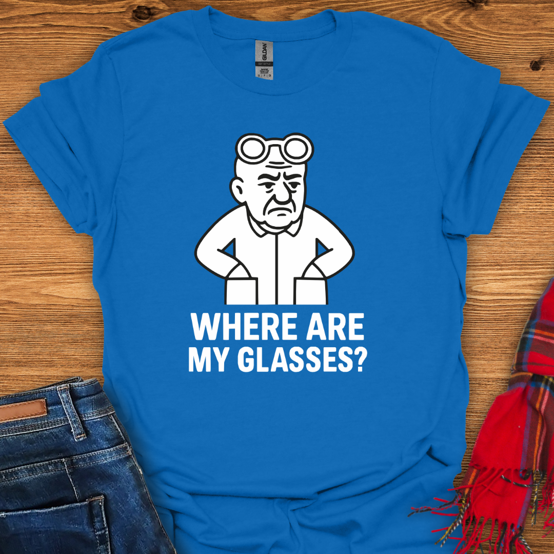 Where Are My Glasses T-Shirt