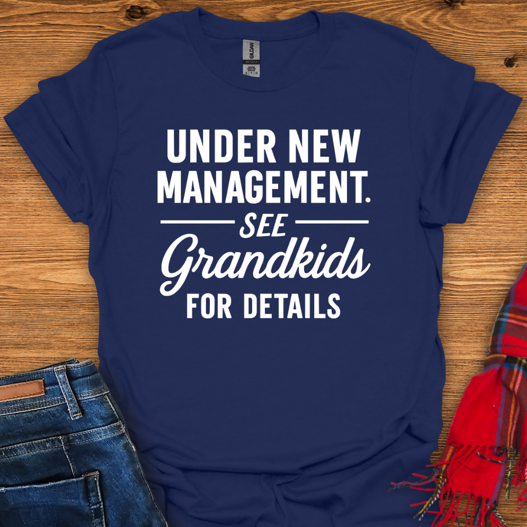 Grandkid Management T-Shirt