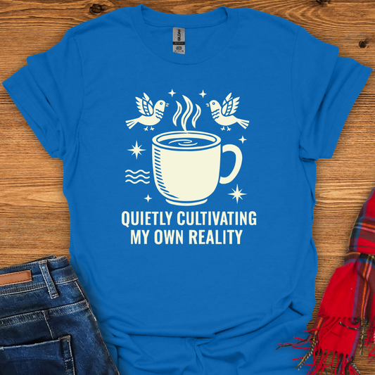 Cultivated Reality T-Shirt