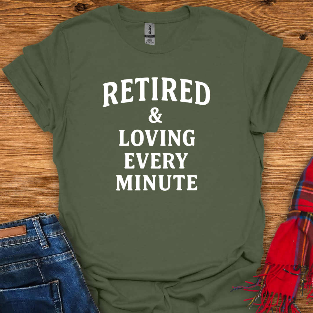 Loving Retirement T-Shirt