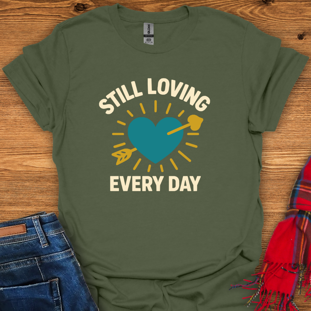 Still Loving T-Shirt
