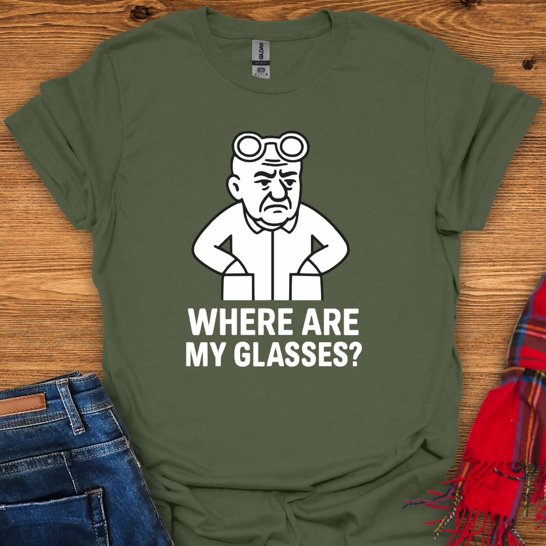 Where Are My Glasses T-Shirt