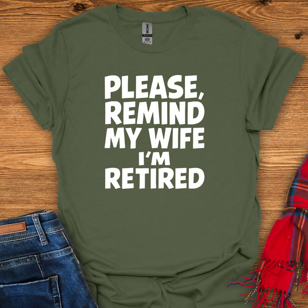 Remind My Wife T-Shirt