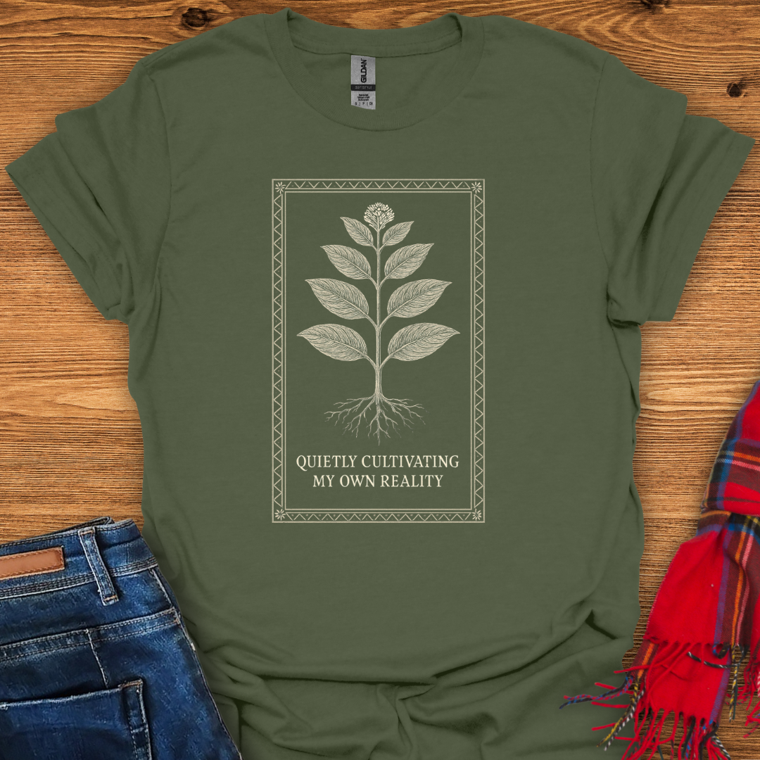 Quietly Cultivating T-Shirt