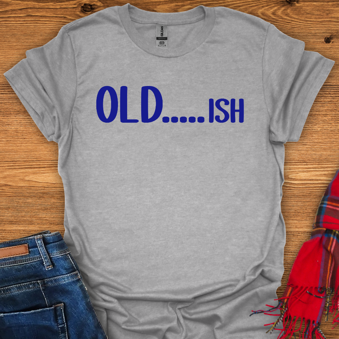 Oldish T-Shirt