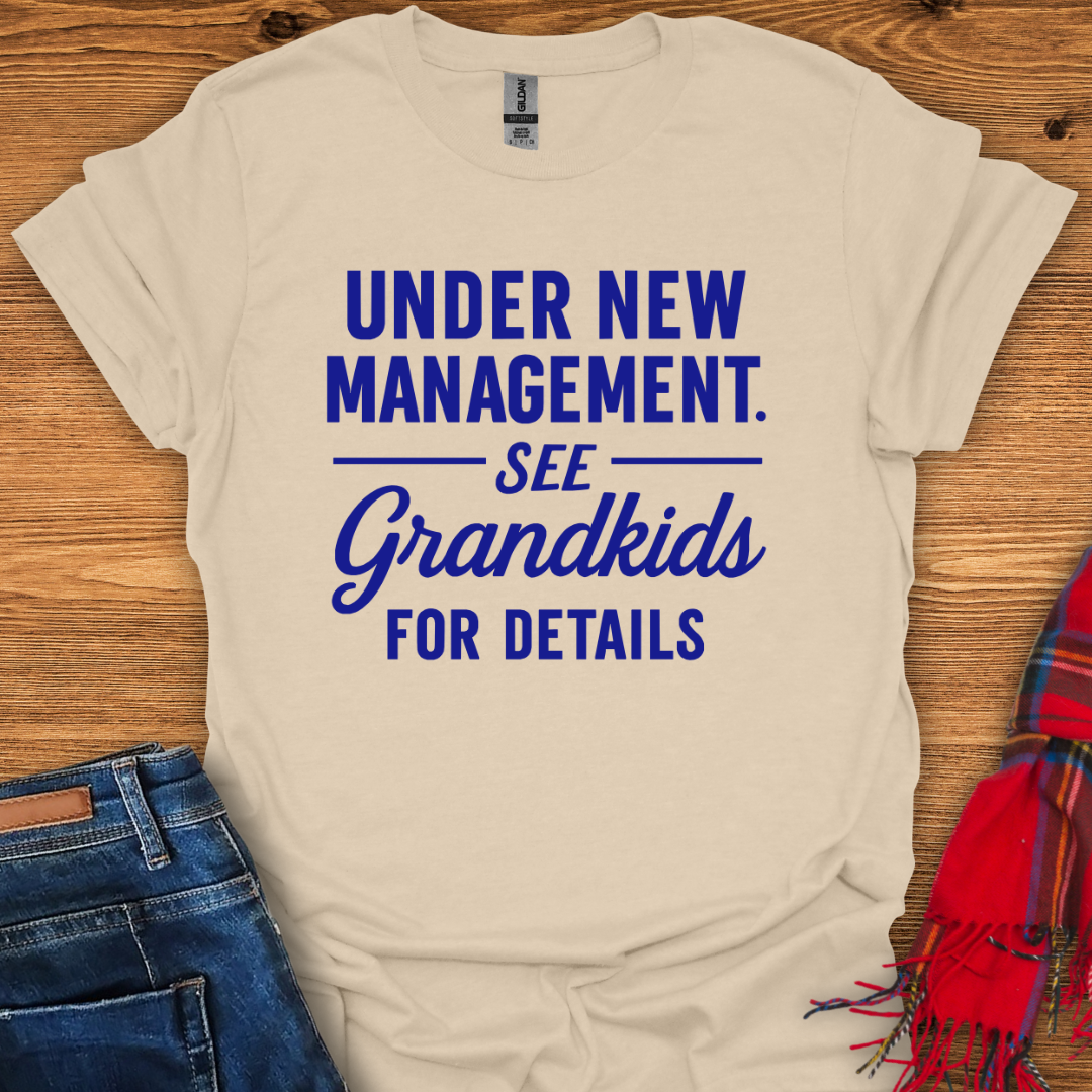 Grandkid Management T-Shirt