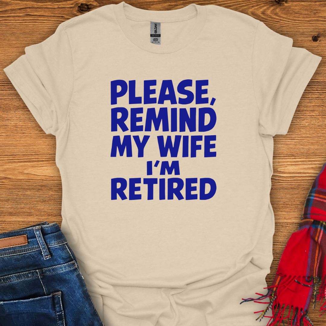 Remind My Wife T-Shirt