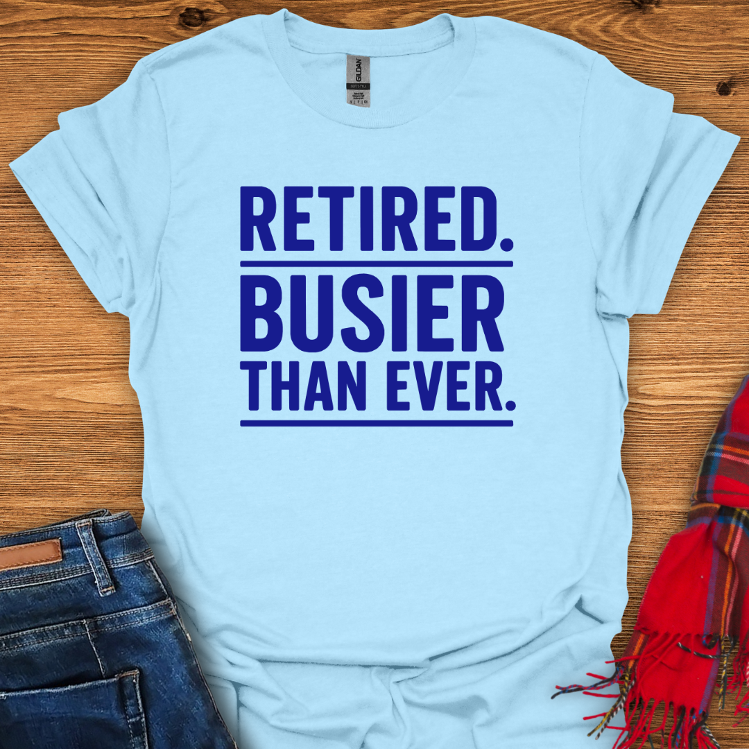 Busier Than Ever T-Shirt