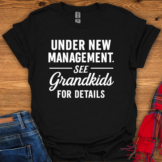 Grandkid Management T-Shirt