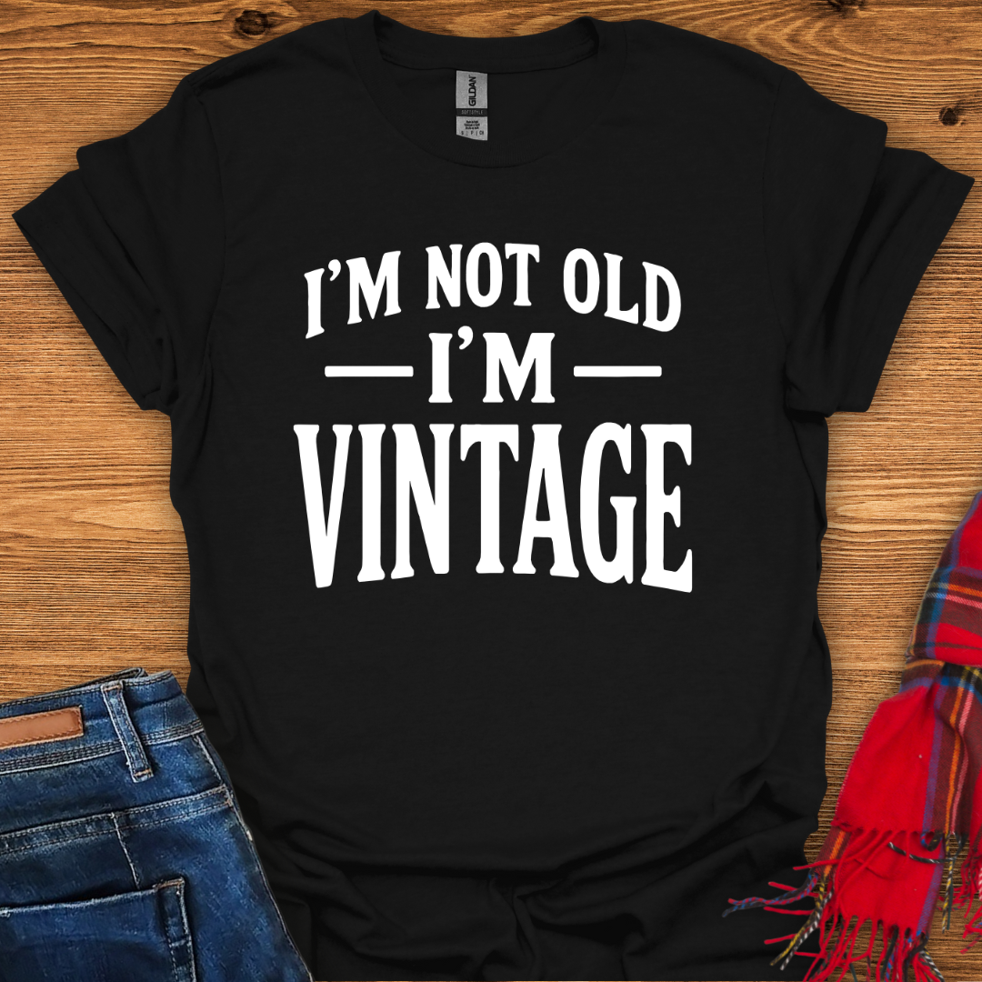 Vintage Not Old T-Shirt