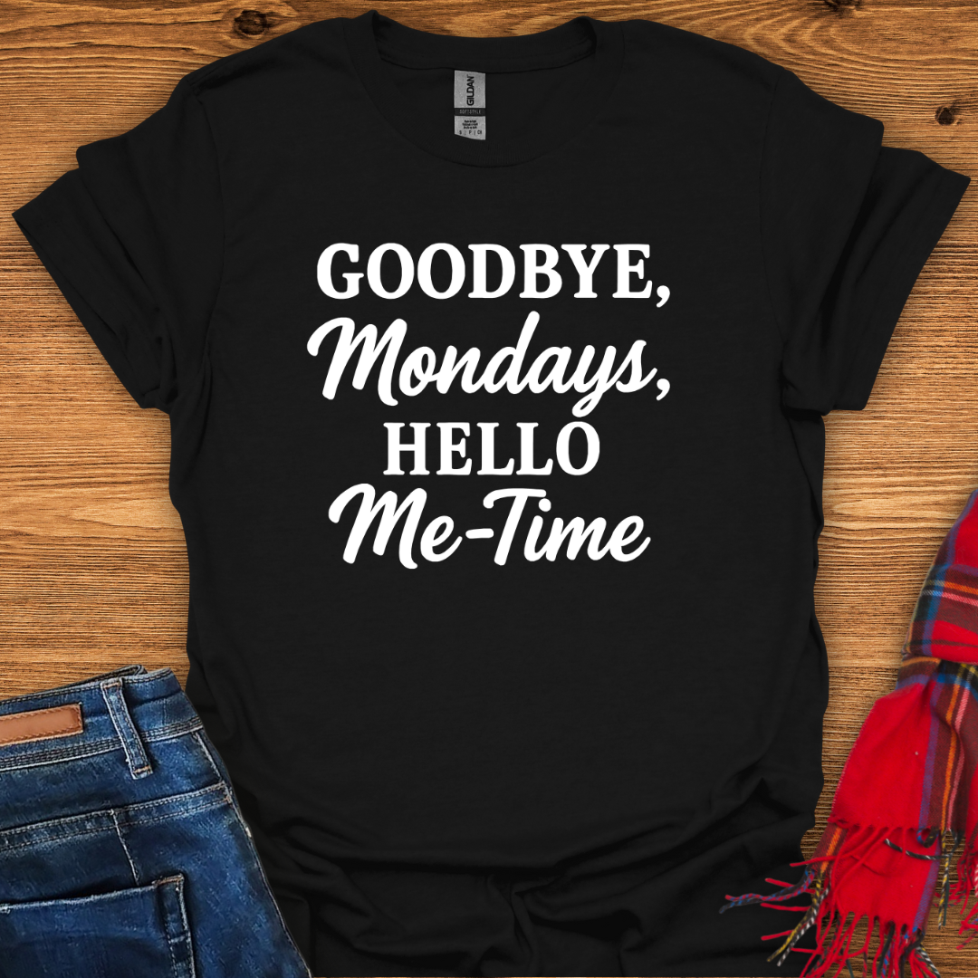 Goodbye Mondays T-Shirt