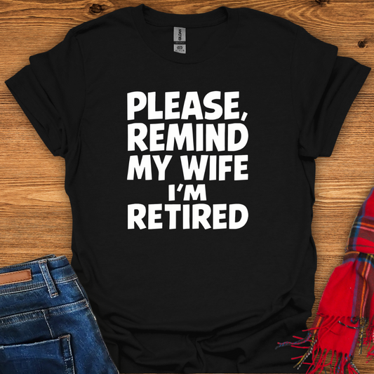 Remind My Wife T-Shirt
