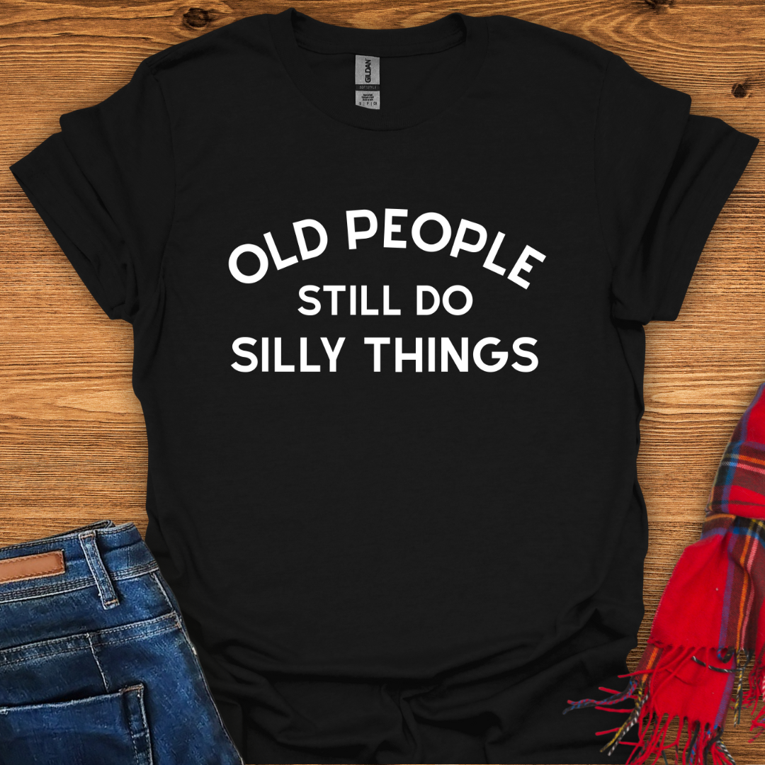 Silly Seniors T-Shirt