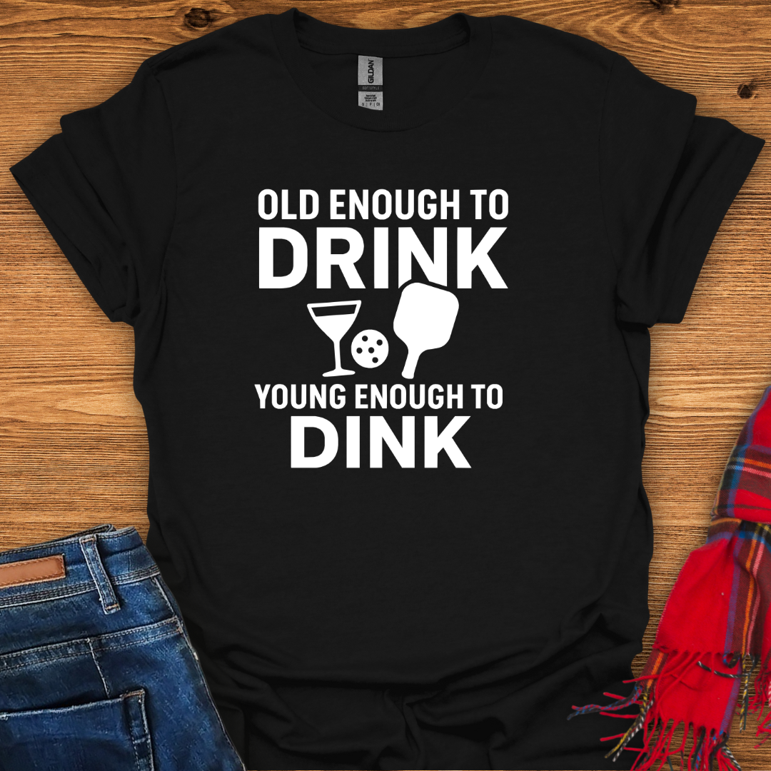 Drink N Dink T-Shirt