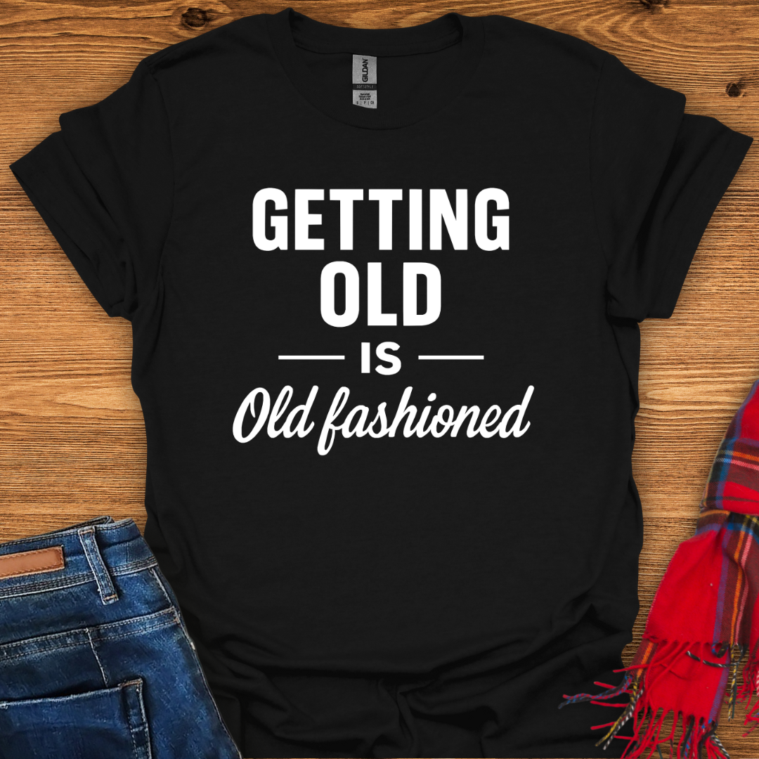 Old Is Out T-Shirt