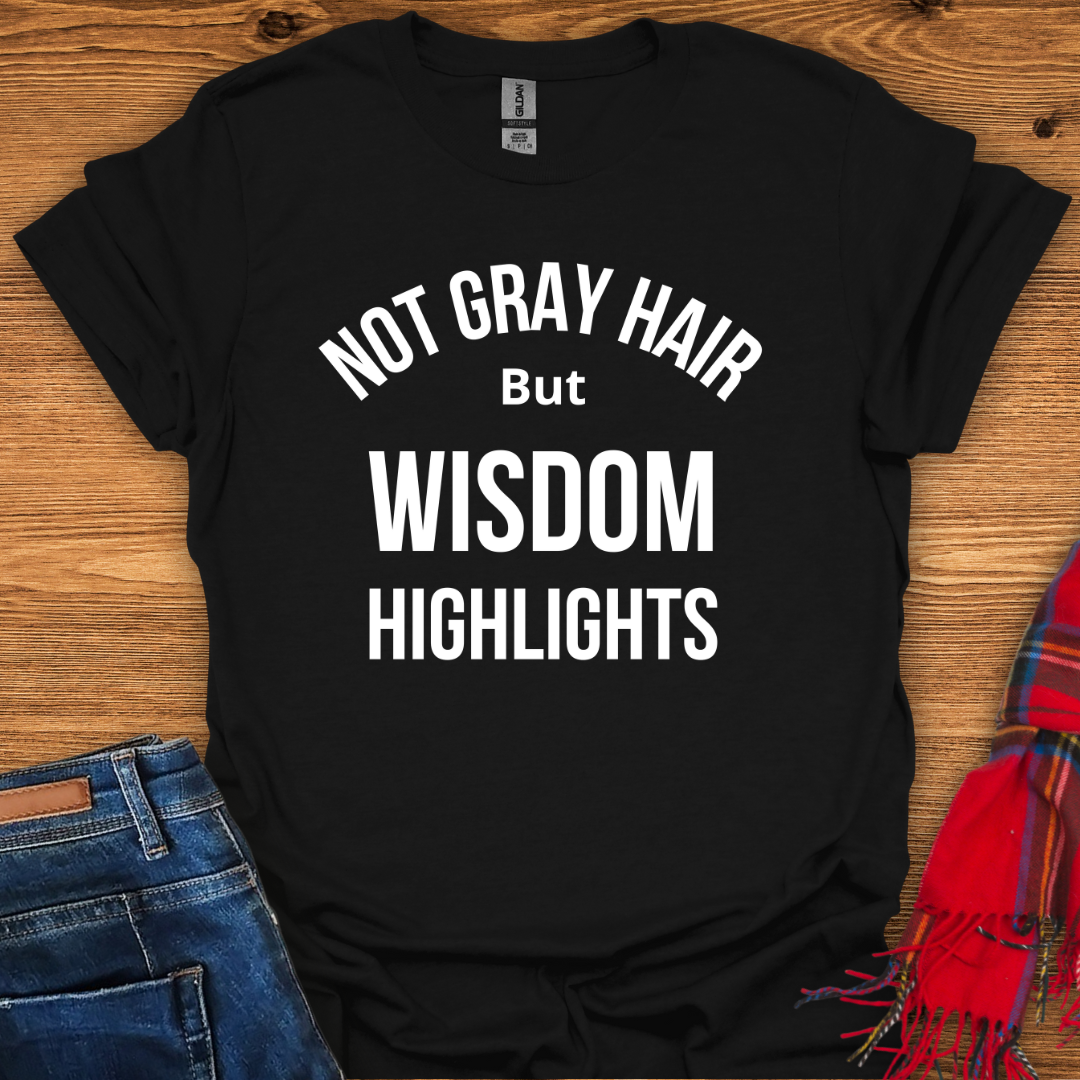 Wisdom Highlights T-Shirt