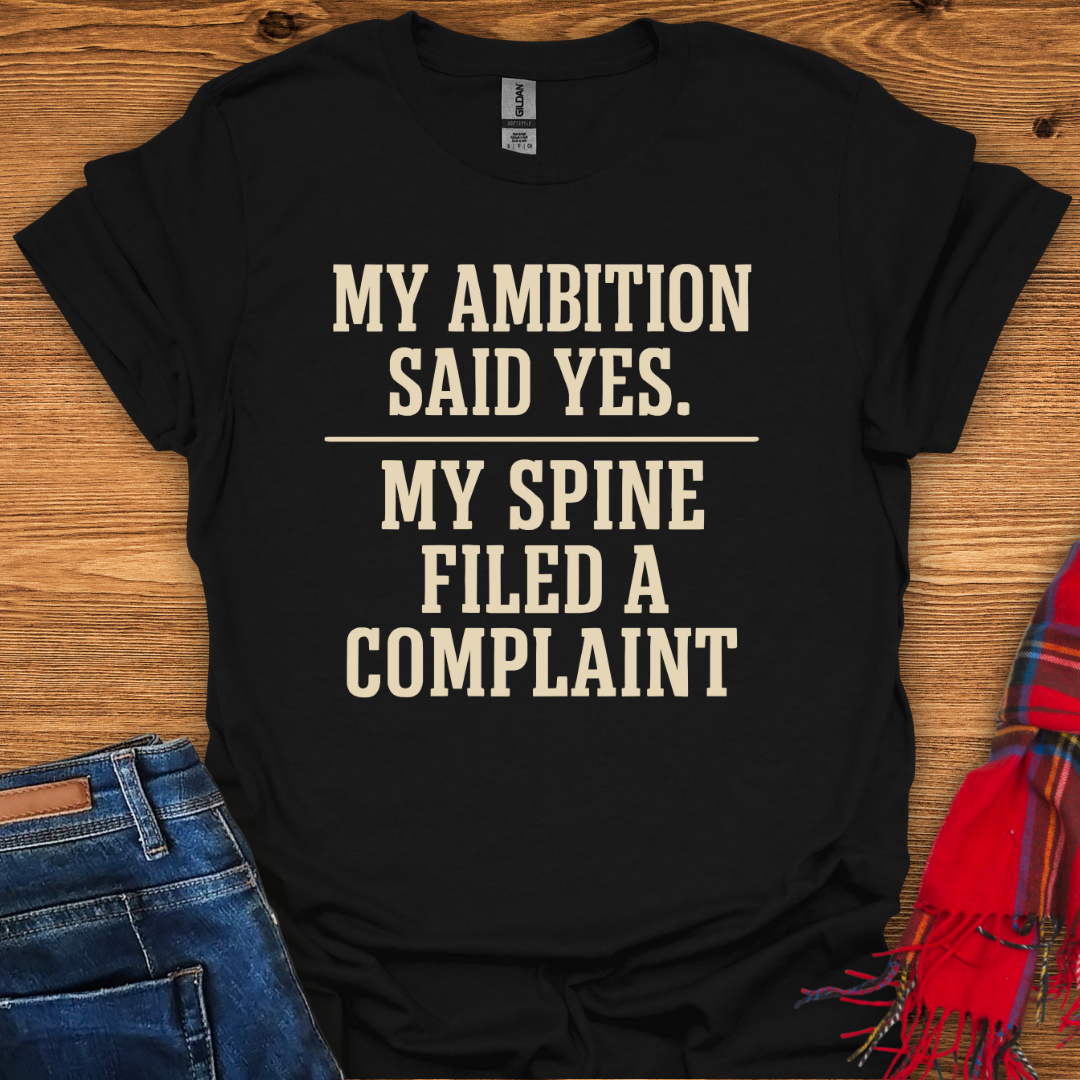 Ambition Denied T-Shirt