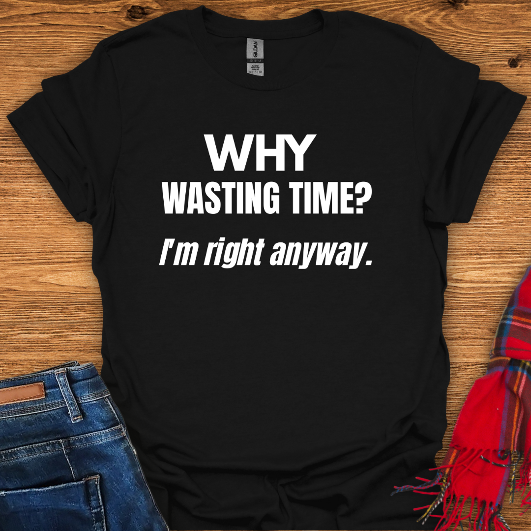 Always Right T-Shirt