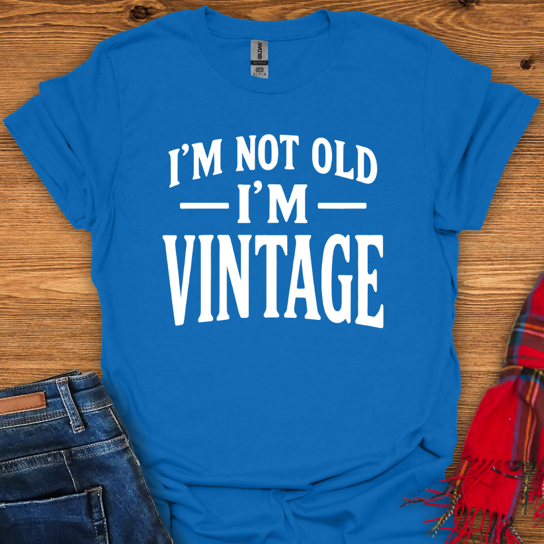 Vintage Not Old T-Shirt