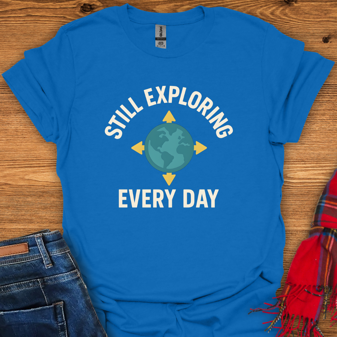 Still Exploring T-Shirt