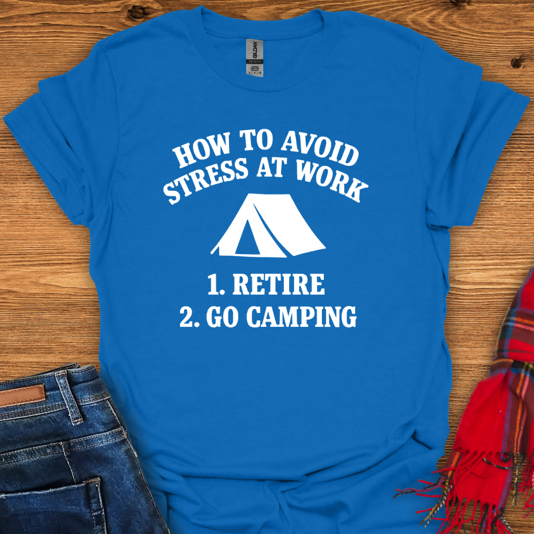 Stress-Free Camping T-Shirt