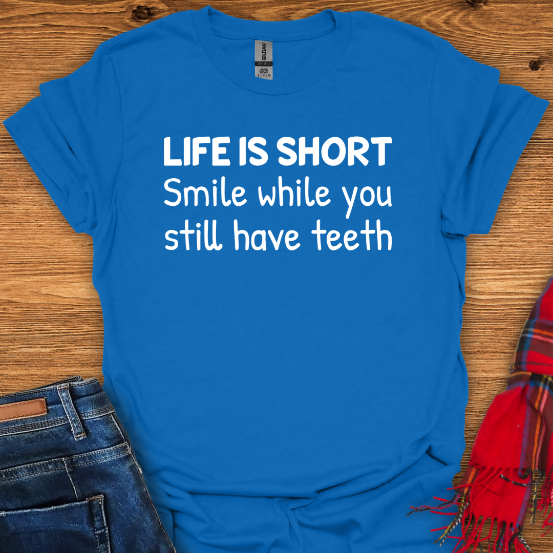 Smile While You Can T-Shirt