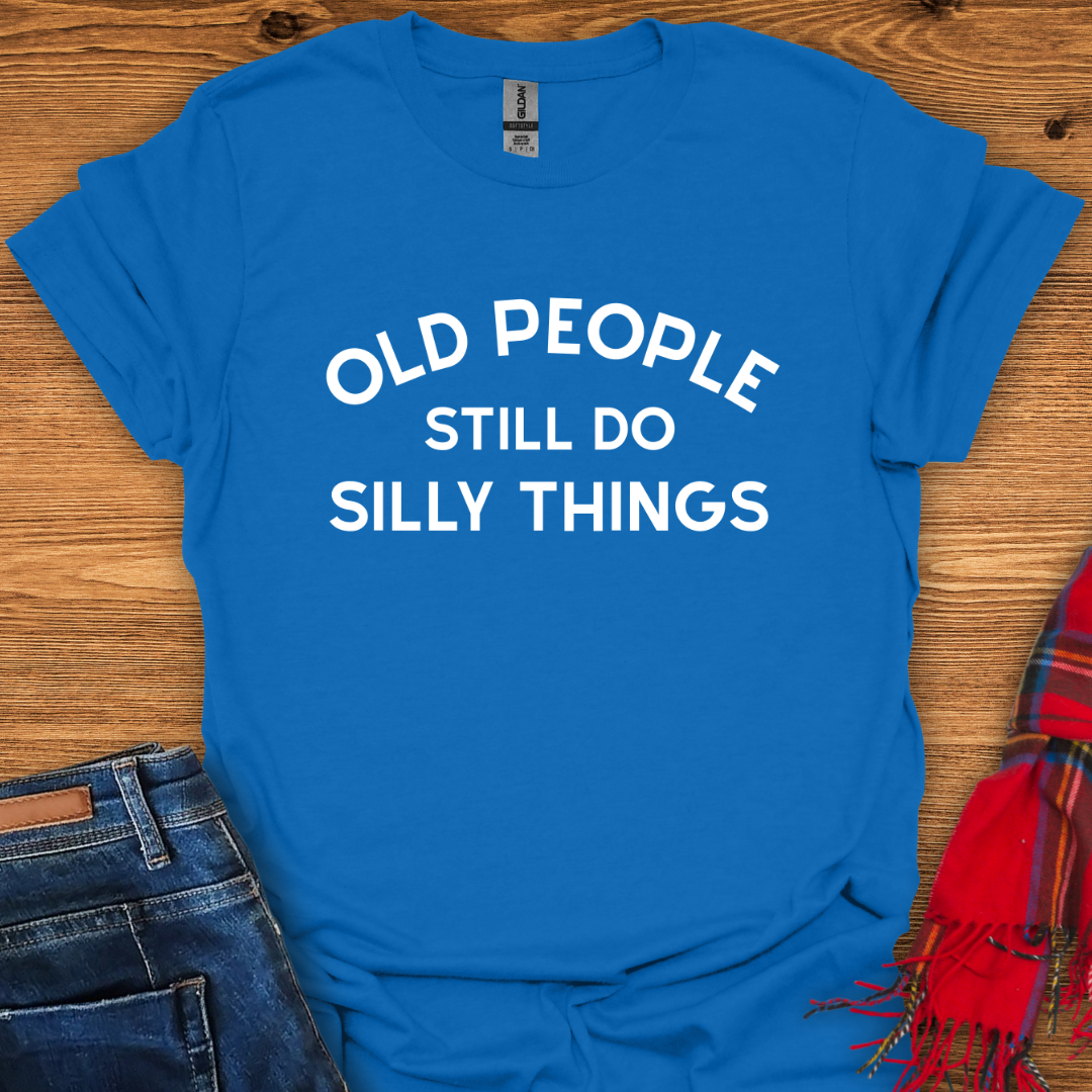 Silly Seniors T-Shirt