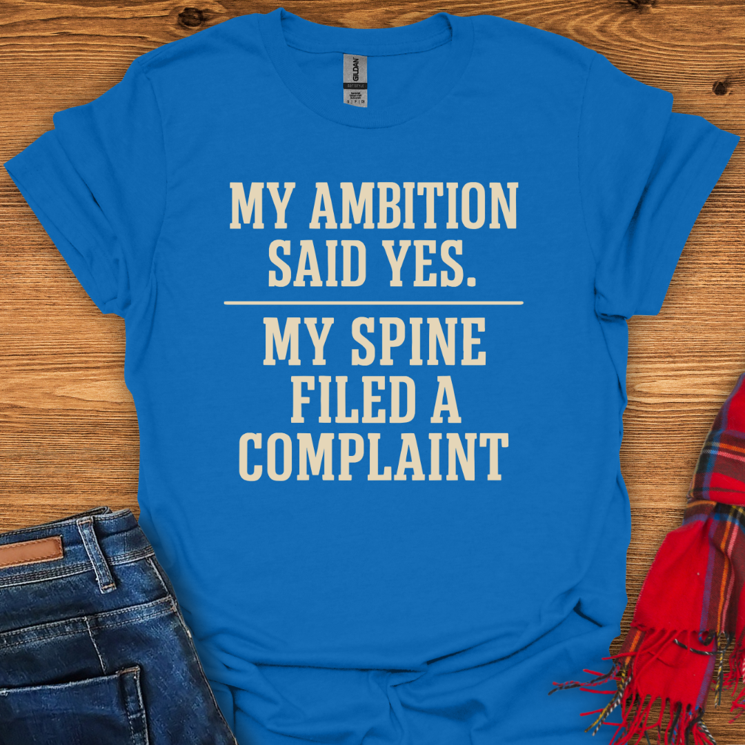 Ambition Denied T-Shirt