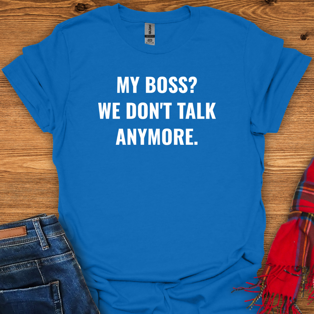 No Boss Life T-Shirt