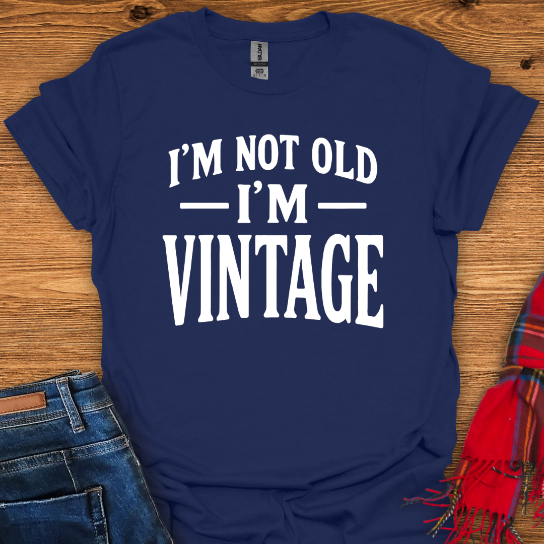 Vintage Not Old T-Shirt