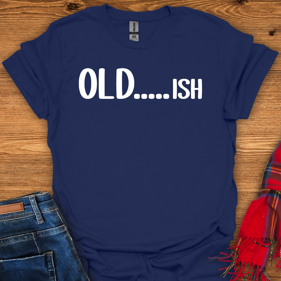 Oldish T-Shirt