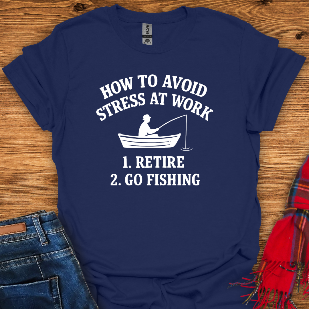 Stress-Free Fishing T-Shirt