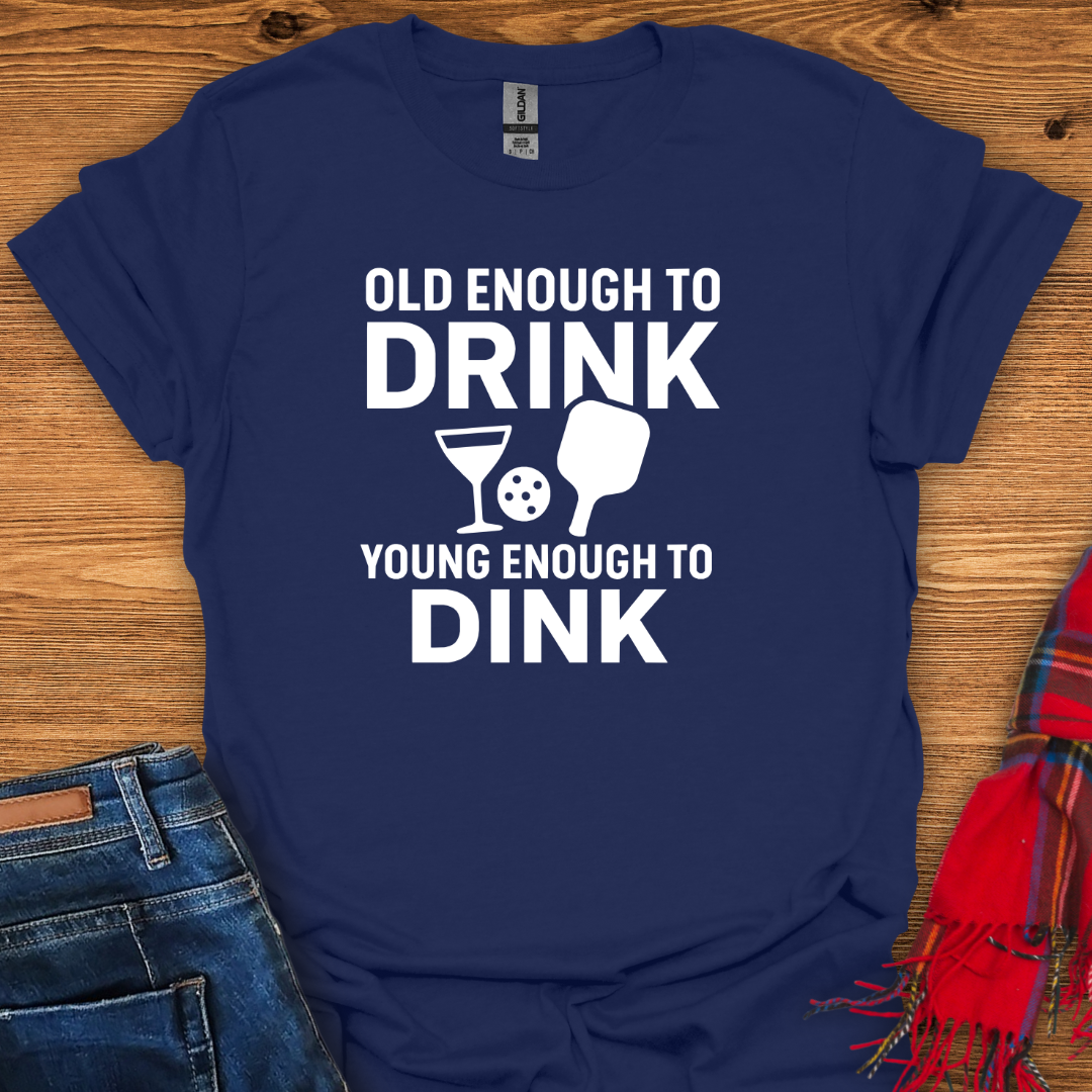 Drink N Dink T-Shirt