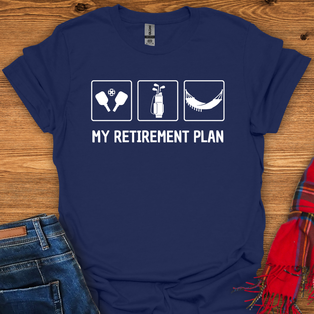 Retirement Goals T-Shirt