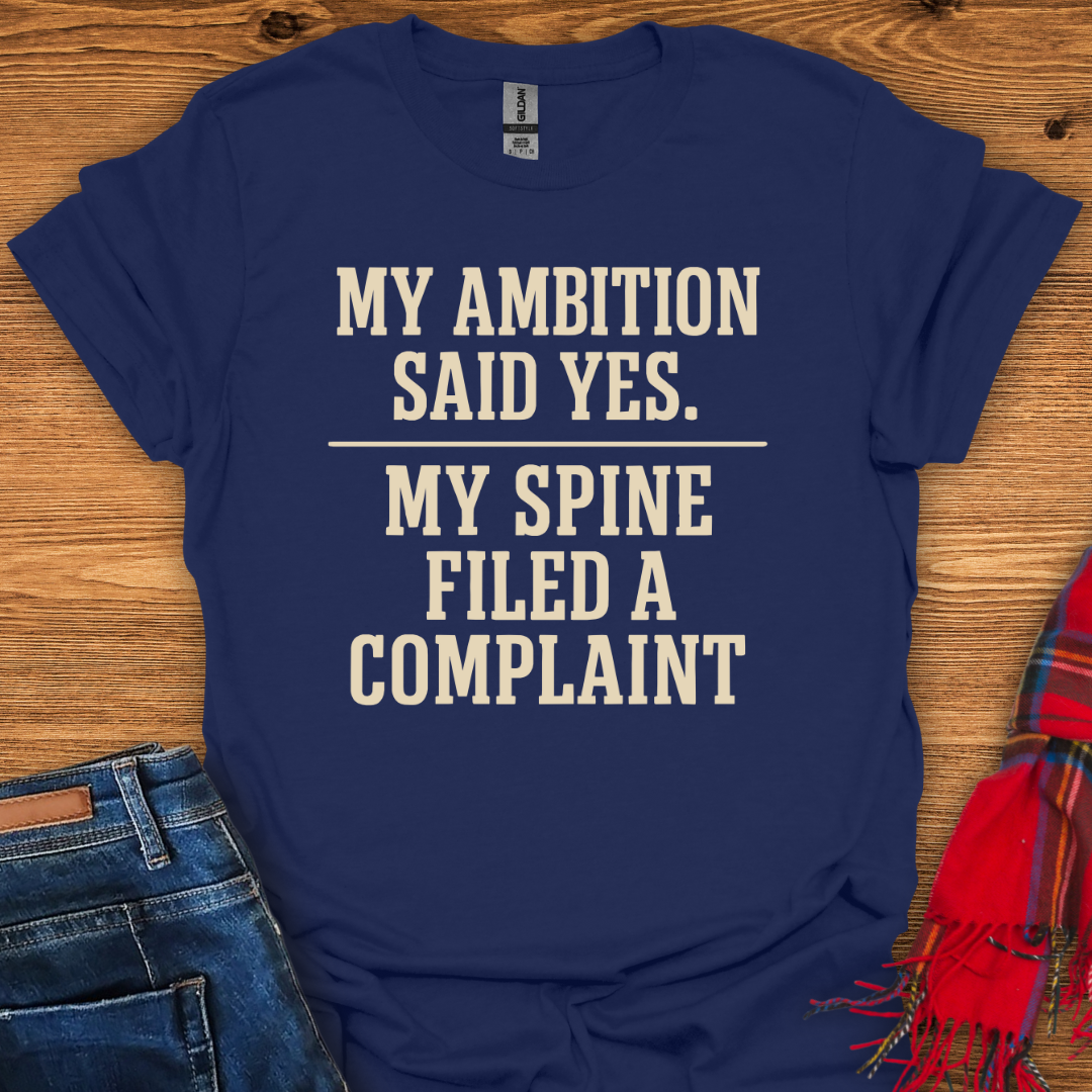 Ambition Denied T-Shirt