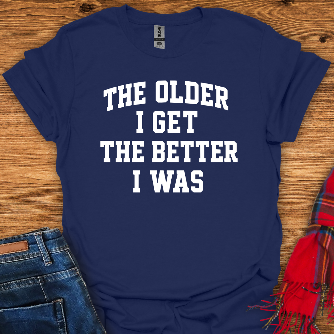 Better Back Then T-Shirt