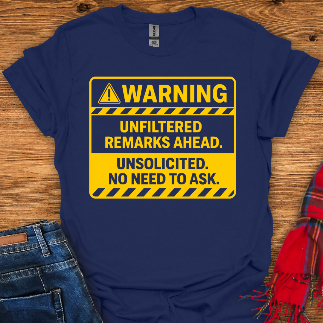 Unfiltered Warning T-Shirt