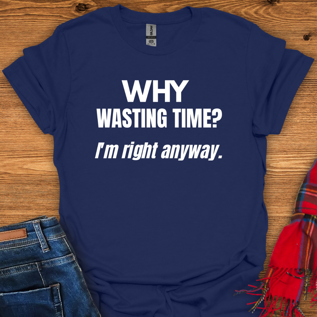 Always Right T-Shirt