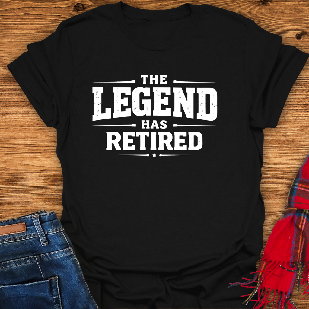 Legend Has Retired T-Shirt