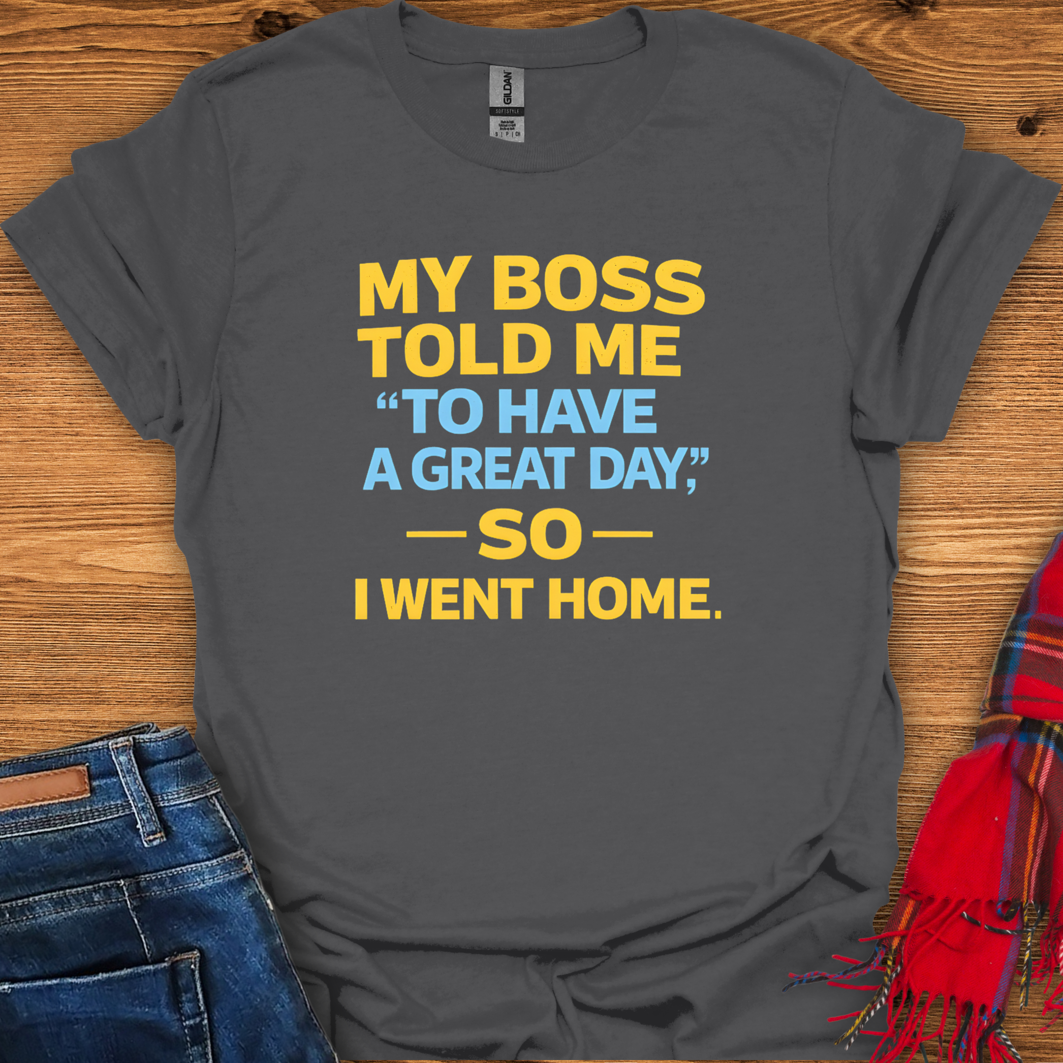 Have a great day T-Shirt