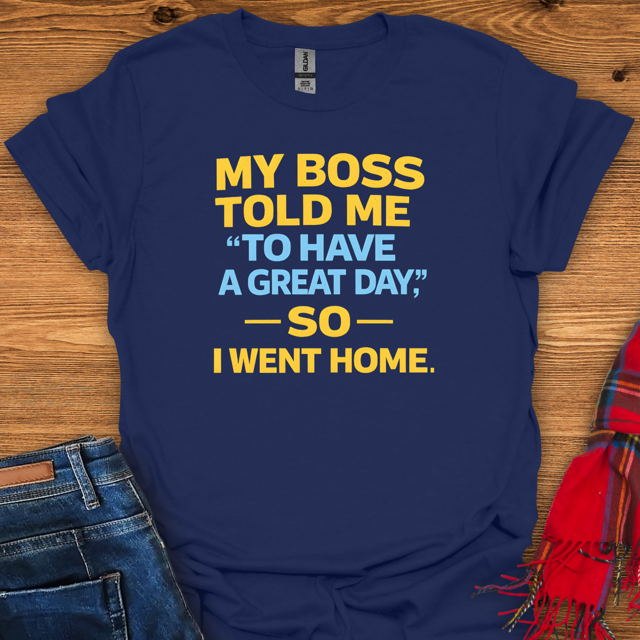 Have a great day T-Shirt