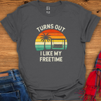 I Like My Freetime T-Shirt