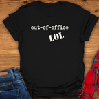 Out Of Office LOL T-Shirt