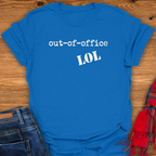 Out Of Office LOL T-Shirt