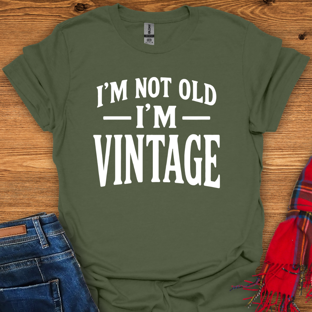 Vintage Not Old T-Shirt
