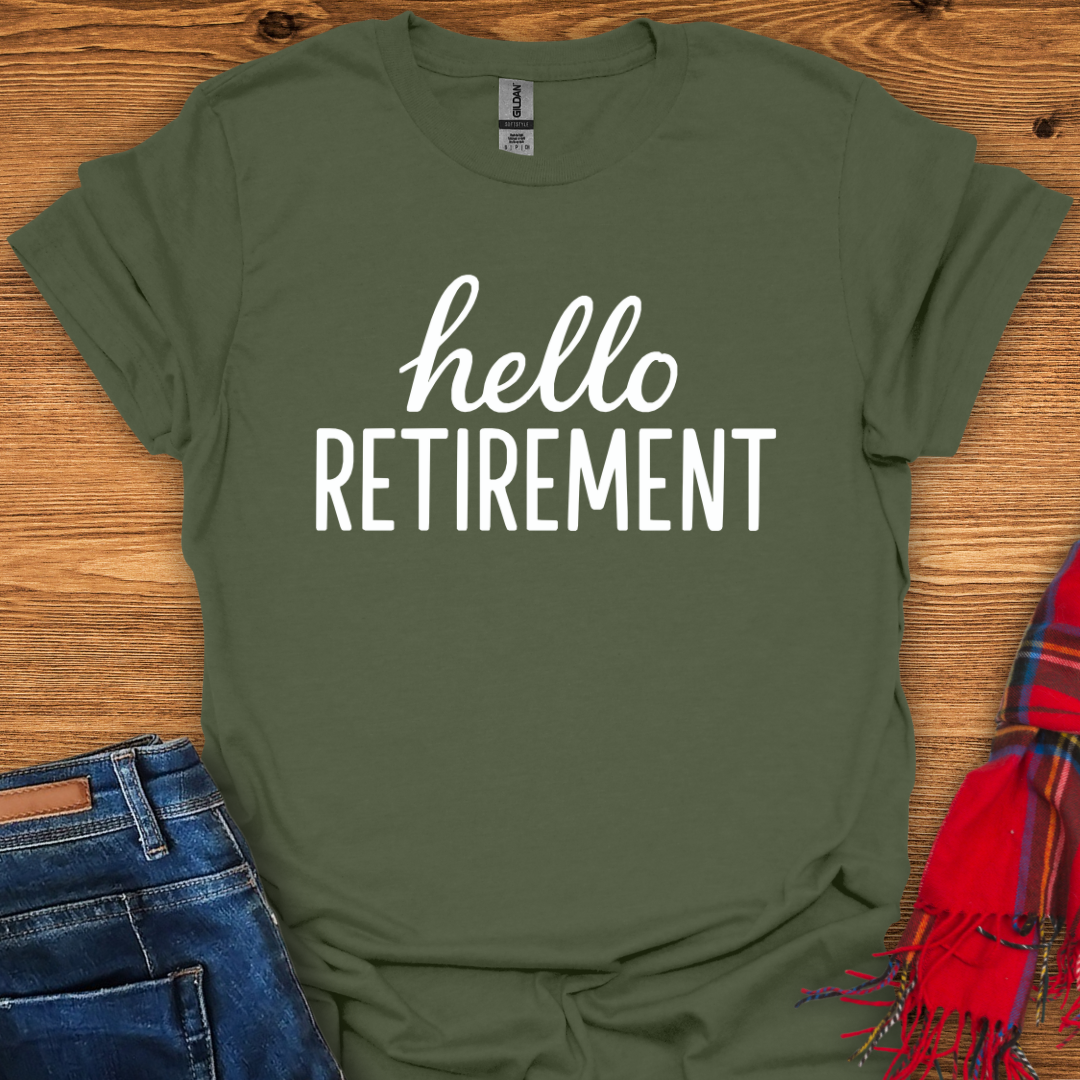Hello Retirement T-Shirt
