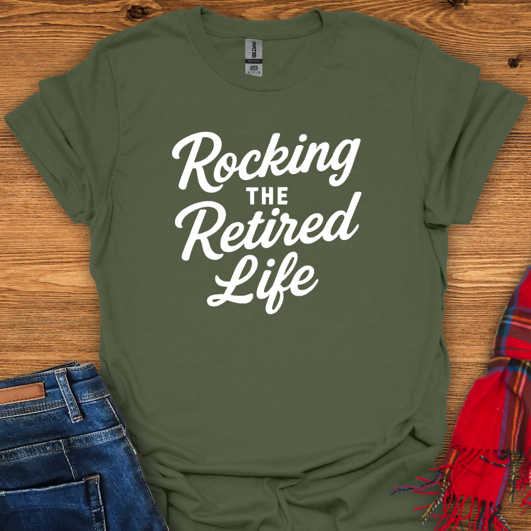 Rocking Retired Life T-Shirt